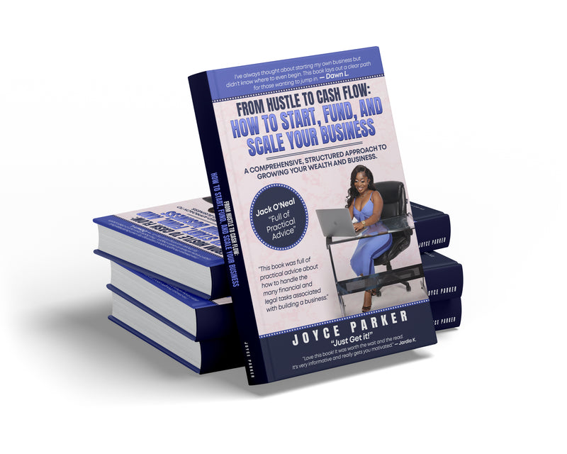 From Hustle to Cash Flow" – a business guide by Joyce Parker on how to start, fund, and scale a business using credit, grants, and smart cash flow strategies.